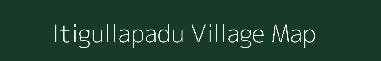 Itigullapadu village map in Andhra Pradesh