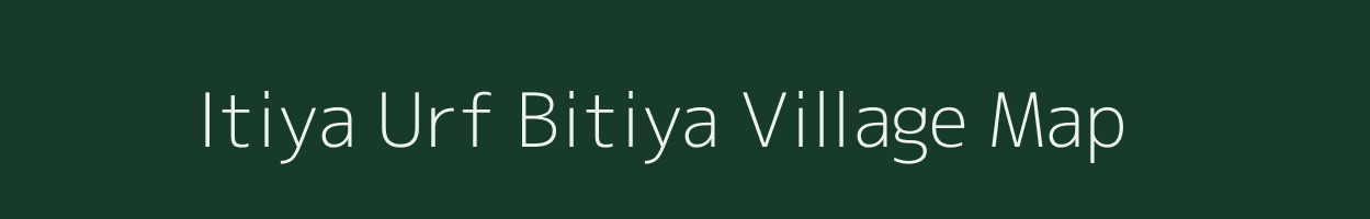 Itiya Urf Bitiya village map in Madhya Pradesh