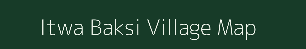 Itwa Baksi village map in Uttar Pradesh