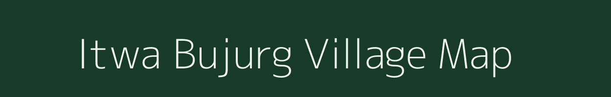 Itwa Bujurg village map in Madhya Pradesh