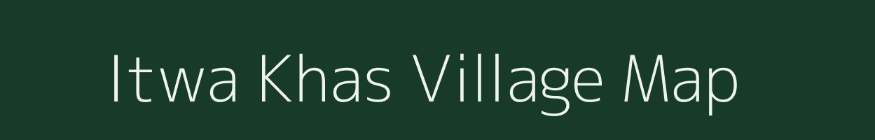 Itwa Khas village map in Madhya Pradesh