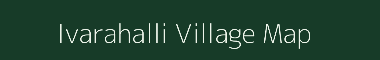 Ivarahalli village map in Karnataka