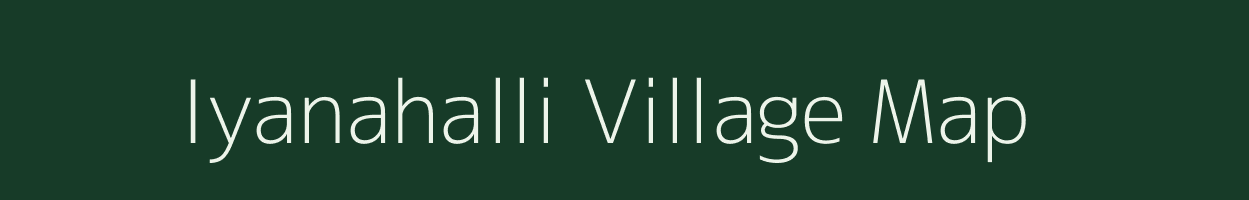 Iyanahalli village map in Karnataka