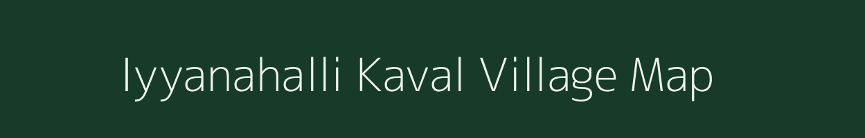 Iyyanahalli Kaval village map in Karnataka