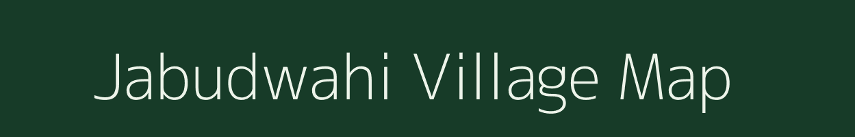 Jabudwahi village map in Chhattisgarh