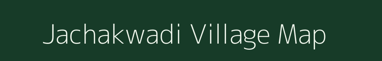 Jachakwadi village map in Maharashtra