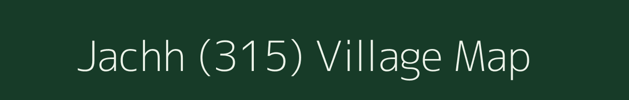 Jachh (315) village map in Himachal Pradesh