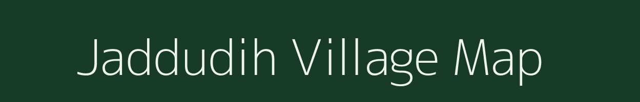 Jaddudih village map in Jharkhand