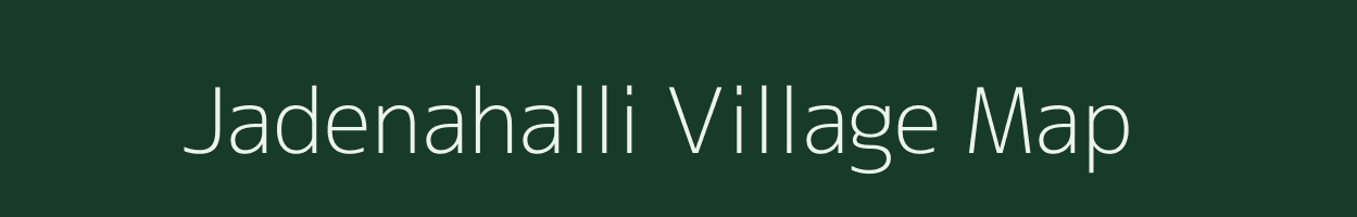 Jadenahalli village map in Karnataka