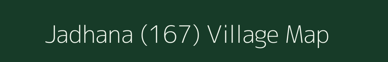 Jadhana (167) village map in Himachal Pradesh