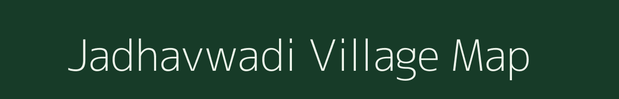 Jadhavwadi village map in Maharashtra