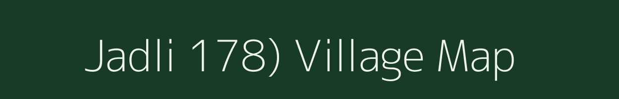 Jadli 178) village map in Punjab