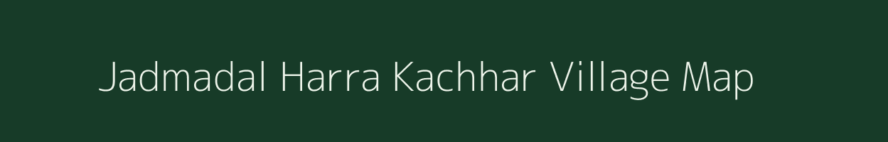 Jadmadal Harra Kachhar village map in Madhya Pradesh