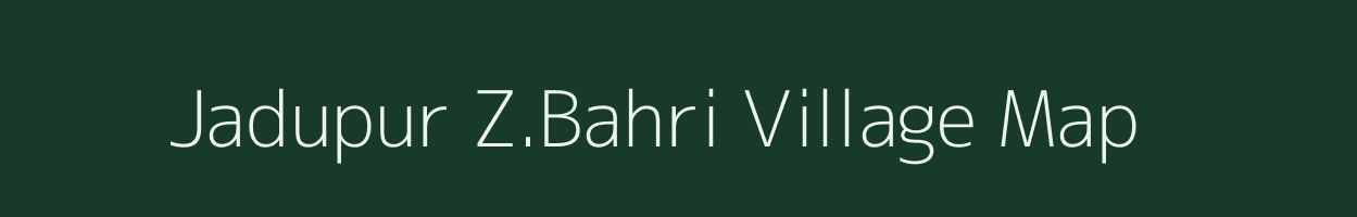 Jadupur Z.Bahri village map in Uttar Pradesh
