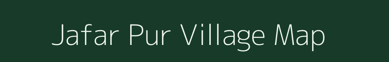 Jafar Pur village map in Uttar Pradesh