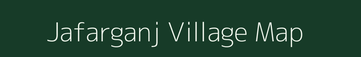 Jafarganj village map in Bihar