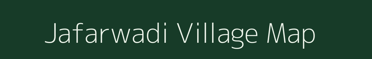 Jafarwadi village map in Maharashtra