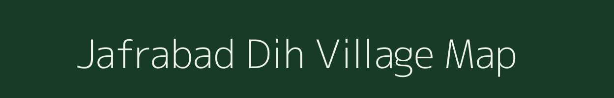Jafrabad Dih village map in Bihar