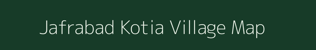 Jafrabad Kotia village map in Uttar Pradesh