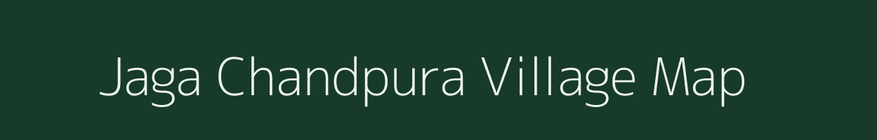 Jaga Chandpura village map in Bihar