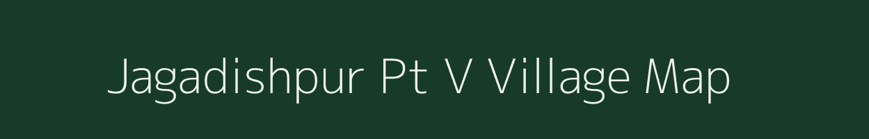 Jagadishpur Pt V village map in Assam