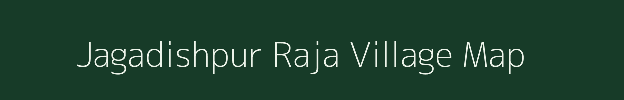 Jagadishpur Raja village map in Uttar Pradesh
