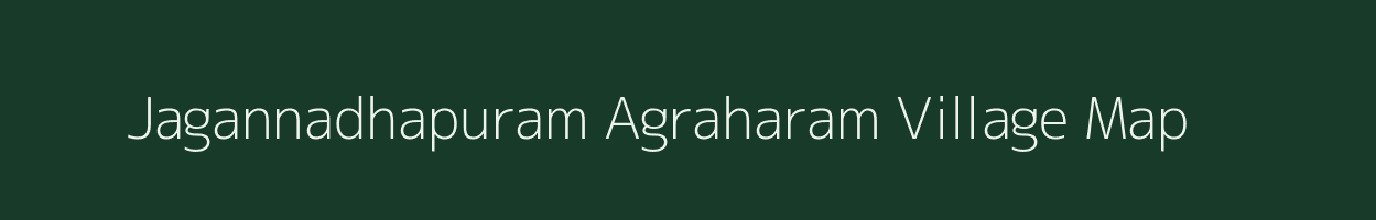 Jagannadhapuram Agraharam village map in Andhra Pradesh