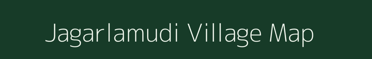 Jagarlamudi village map in Andhra Pradesh