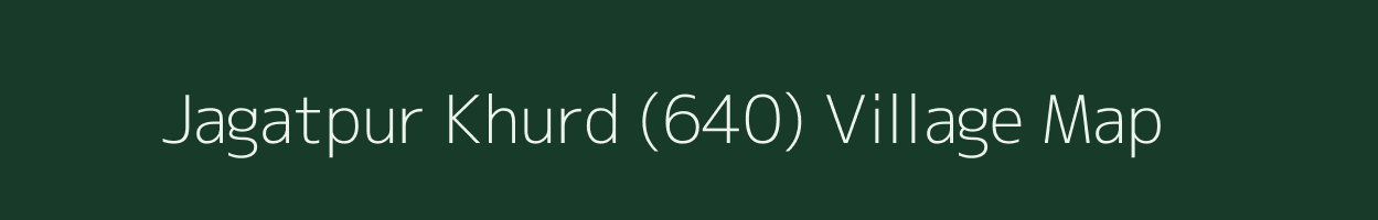 Jagatpur Khurd (640) village map in Punjab