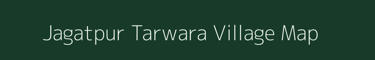 Jagatpur Tarwara village map in Bihar