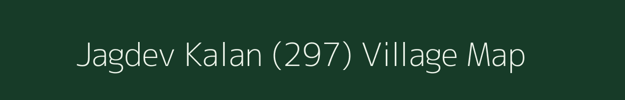 Jagdev Kalan (297) village map in Punjab