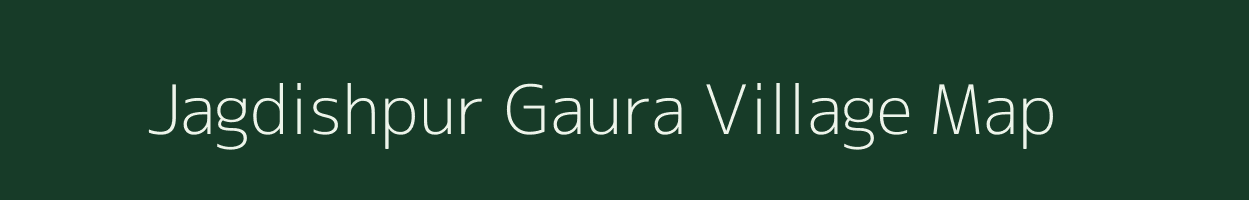 Jagdishpur Gaura village map in Uttar Pradesh