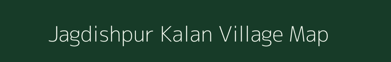 Jagdishpur Kalan village map in Uttar Pradesh