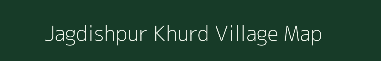 Jagdishpur Khurd village map in Uttar Pradesh