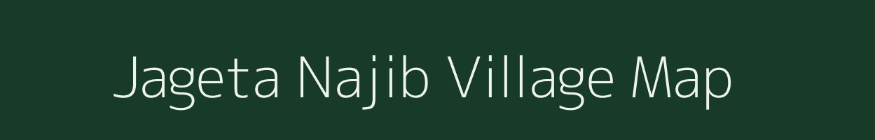 Jageta Najib village map in Uttar Pradesh