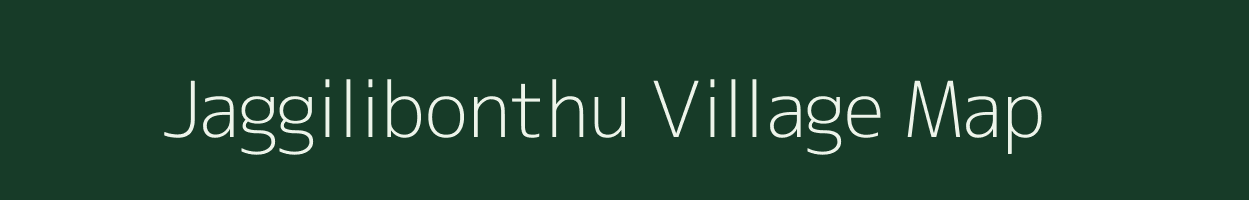 Jaggilibonthu village map in Andhra Pradesh