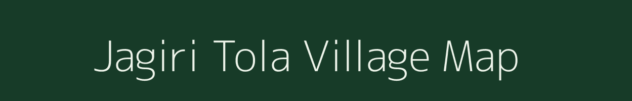 Jagiri Tola village map in Bihar