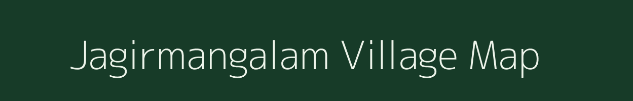 Jagirmangalam village map in Tamil Nadu