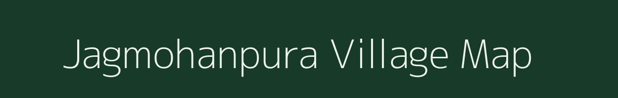 Jagmohanpura village map in Rajasthan