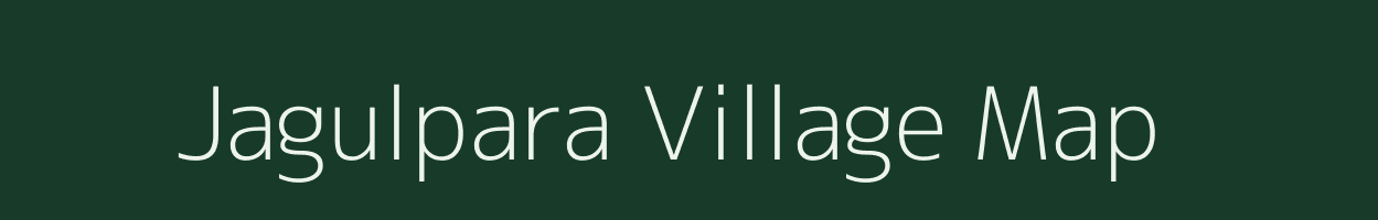 Jagulpara village map in West Bengal