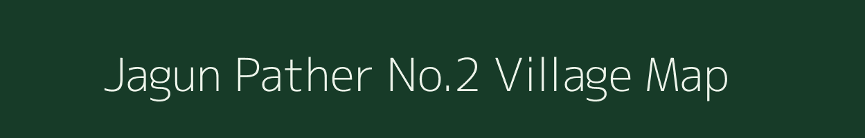 Jagun Pather No.2 village map in Assam