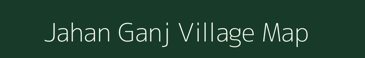 Jahan Ganj village map in Uttar Pradesh