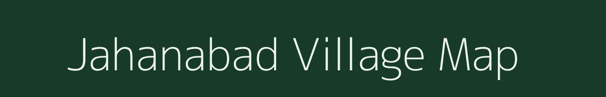 Jahanabad village map in Uttar Pradesh