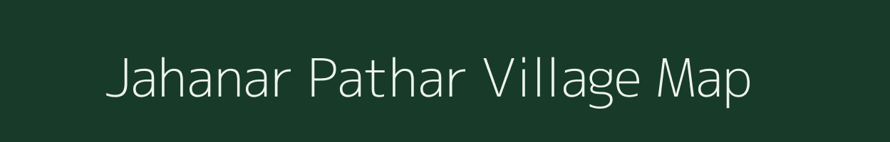 Jahanar Pathar village map in Assam