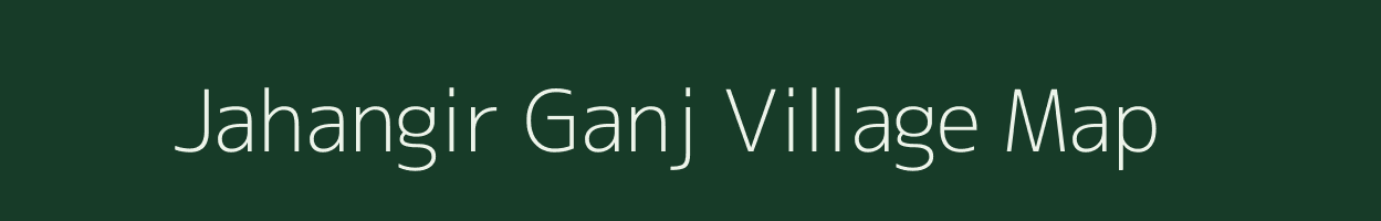 Jahangir Ganj village map in Uttar Pradesh