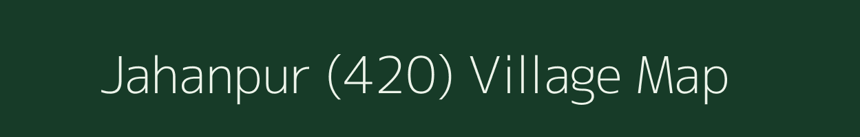 Jahanpur (420) village map in Punjab