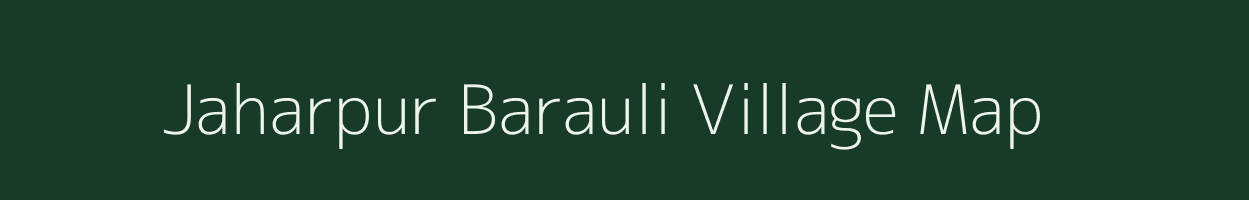 Jaharpur Barauli village map in Uttar Pradesh