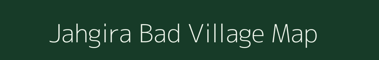 Jahgira Bad village map in Uttar Pradesh