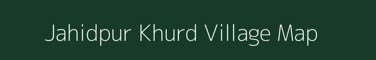 Jahidpur Khurd village map in Uttar Pradesh