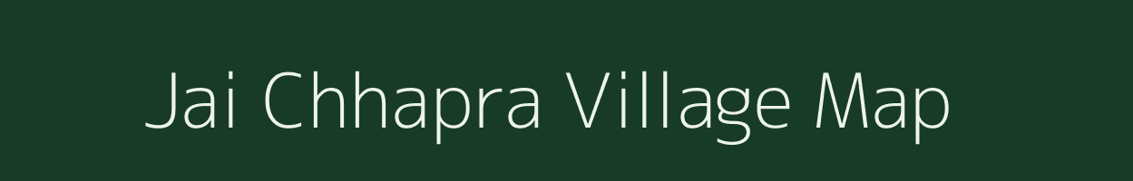 Jai Chhapra village map in Uttar Pradesh